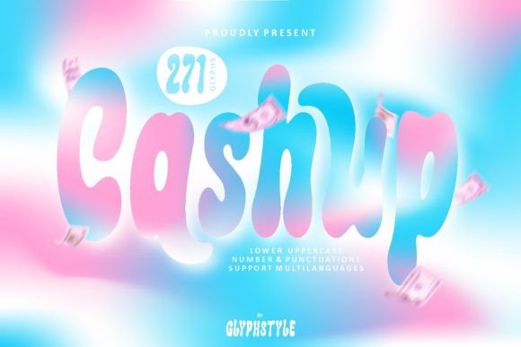 Cashup: A Bubble Display Font That Elevates Digital Branding
