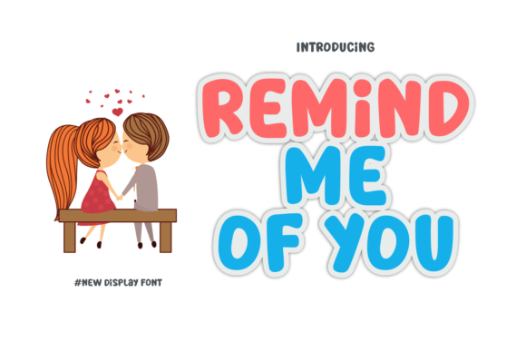 Remind Me of You: A Playful Font for Handmade Labels, Invitations, and More