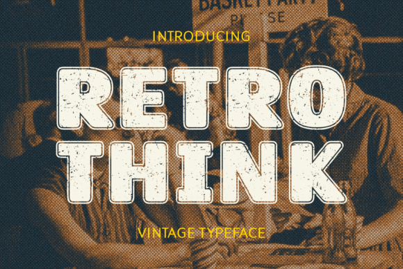 Retro Think: A Vintage Typeface for Web Designers Who Crave Character