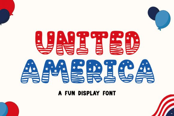 United America: A Display Font That Elevates Patriotic and Playful Campaigns